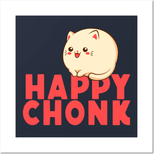 Happy Chonk Posters and Art